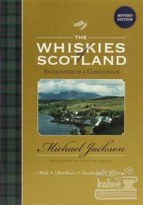 The Whiskies of Scotland: Encounters of a Connoisseur (Ciltli)