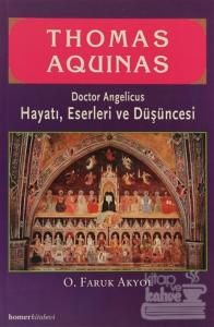 Thomas Aquinas - Doctor Angelicus -Hayatı, Eserleri ve Düşüncesi