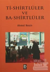 Ti-Shirtlüler ve Ba-Shirtlüler