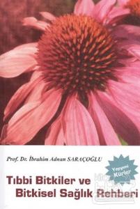 Tıbbi Bitkiler ve Bitkisel Sağlık Rehberi
