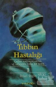 Tıbbın Hastalığı