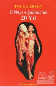 Tıbbiye-i Şahane'de 20 Yıl