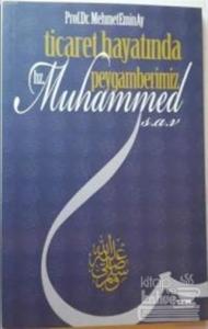 Ticaret Hayatında Peygamberimiz Hz. Muhammed (s.a.v)