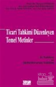 Ticari Tahkimi Düzenleyen Temel Metinler