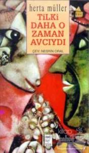 Tilki Daha O Zaman Avcıydı