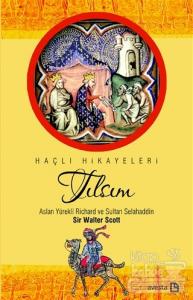 Tılsım - Aslan Yürekli Richard ve Sultan Selahaddin