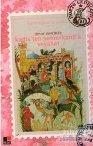 Timur  Devrinde Kadis'ten Semerkad'a Seyahat