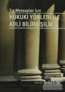Tıp Mensupları İçin Hukuki Yönleri İle Adli Bilirkişilik
