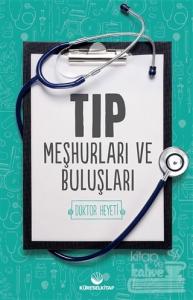 Tıp Meşhurları ve Buluşları