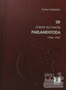 TİP (Türkiye İşçi Partisi) Parlamentoda 2. Cilt
