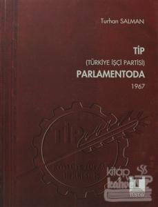 TİP (Türkiye İşçi Partisi) Parlamentoda 3. Cilt