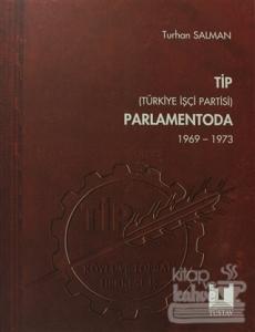 TİP (Türkiye İşçi Partisi) Parlamentoda 5. Cilt
