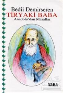 Tiryaki Baba Anadolu'dan Masallar