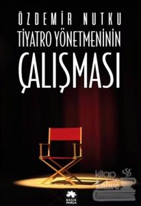 Tiyatro Yönetmeninin Çalışması