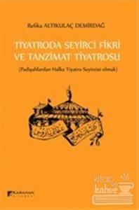 Tiyatroda Seyirci Fikri ve Tanzimat Tiyatrosu