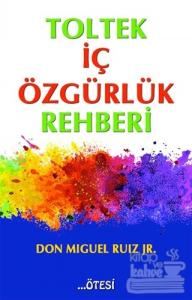 Toltek İç Özgürlük Rehberi