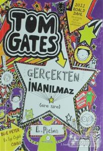 Tom Gates Gerçekten İnanılmaz (Ciltli)