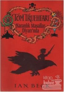 Tom Trueheart Karanlık Masallar Diyarında (Ciltli)