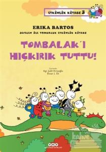 Tombalak'ı Hıçkırık Tuttu!