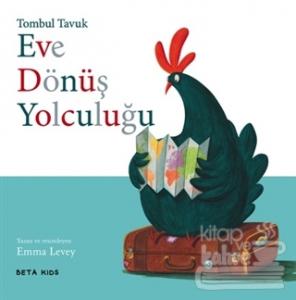 Tombul Tavuk - Eve Dönüş Yolculuğu