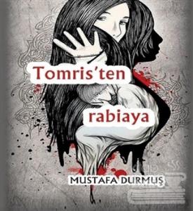 Tomris'ten Rabiaya