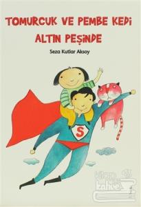 Tomurcuk Ve Pembe Kedi Altın Peşinde