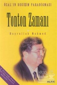 Tonton Zamanı Özal'ın Değişim Paradigması