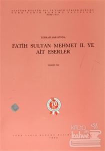 Topkapı Sarayında Fatih Sultan Mehmet 2.ye Ait Eserler