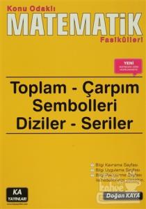 Toplam - Çarpım Sembolleri Diziler - Seriler - Konu Odaklı Matematik Fasikülleri