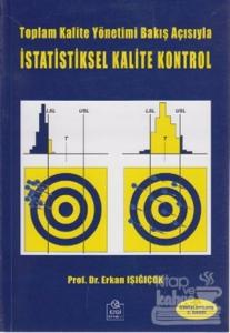 Toplam Kalite Yönetimi Bakış Açısıyla İstatistiksel Kalite Kontrol