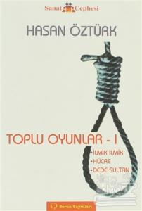 Toplu Oyunlar 1, İlmik İlmik, Hücre, Dede Sultan