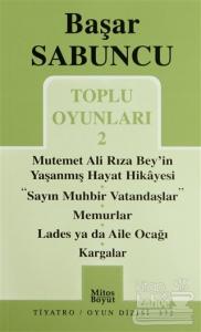 Toplu Oyunlar 2 / Mutemet Ali Rıza Bey'in Yaşanmış Hayt Hikâyesi - Sayın Muhbir Vatandaşlar - Memurlar - Lades ya da Aile Ocağı - Kargalar