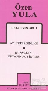Toplu Oyunları 1 Ay Tedirginliği / Dünyanın Ortasında Bir Yer