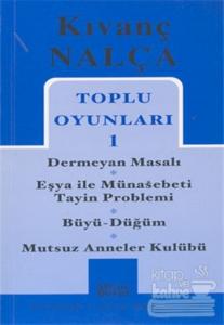 Toplu Oyunları 1 Dermeyan Masalı / Eşya ile Münasebeti Tayin Problemi / Büyü - Düğüm / Mutsuz Anneler Kulübü