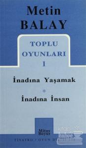 Toplu Oyunları 1 İnadına Yaşamak İnadına İnsan