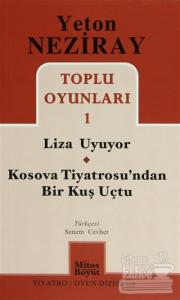 Toplu Oyunları 1 Liza Uyuyor - Kosova Tiyatrosu'ndan Bir Kuş Uçtu