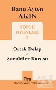 Toplu Oyunları 1: Ortak Dolap - Şurubiler Korosu