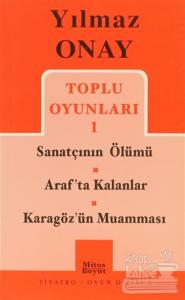 Toplu Oyunları 1 Sanatçının Ölümü / Araf'ta Kalanlar / Karagöz'ün Muamması