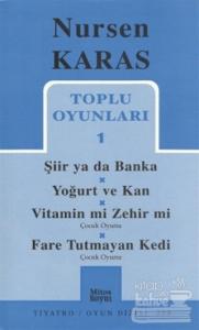 Toplu Oyunları 1 Şiir ya da Banka / Yoğurt ve Kan /  Vitamin mi Zehir mi? / Fare Tutmayan Kedi