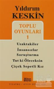 Toplu Oyunları 1: Uzaktakiler - İnsansızlar - Soruşturma -Tut ki Öleceksin - Çiçek Sepetli Kız