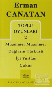 Toplu Oyunları 2 Muammer Muammer / Dağların Türküsü / İyi Yurttaş / Çukur