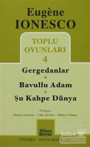 Toplu Oyunları 4 Gergedanlar / Bavullu Adam / Şu Kahpe Dünya