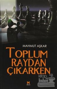 Toplum Raydan Çıkarken
