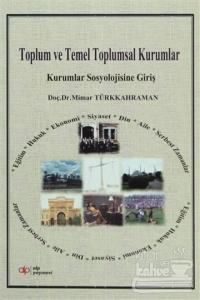 Toplum ve Temel Toplumsal Kurumlar