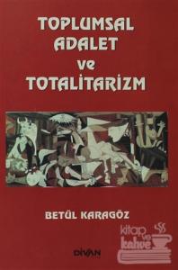 Toplumsal Adalet ve Totalitarizm