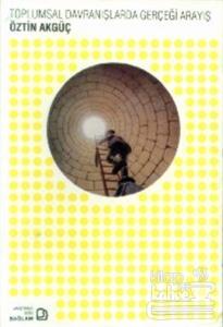 Toplumsal Davranışlarda Gerçeği Arayış
