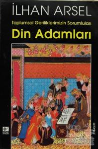 Toplumsal Geriliklerimizin Sorumluları Din Adamları