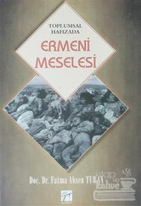 Toplumsal Hafızada Ermeni Meselesi