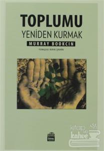 Toplumu Yeniden Kurmak