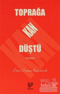 Toprağa Kan Düştü